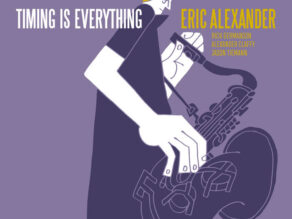 Rale Micic featured on Eric Alexander’s new album Timing Is Everything